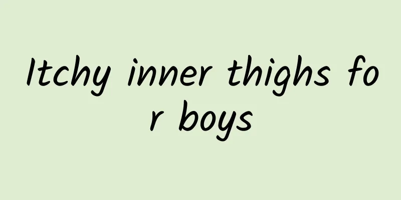 Itchy inner thighs for boys