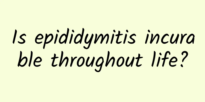 Is epididymitis incurable throughout life?