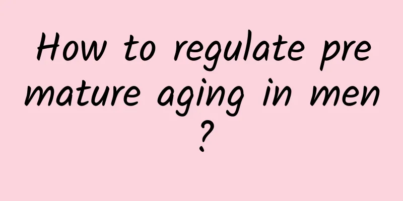 How to regulate premature aging in men?