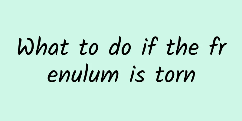 What to do if the frenulum is torn