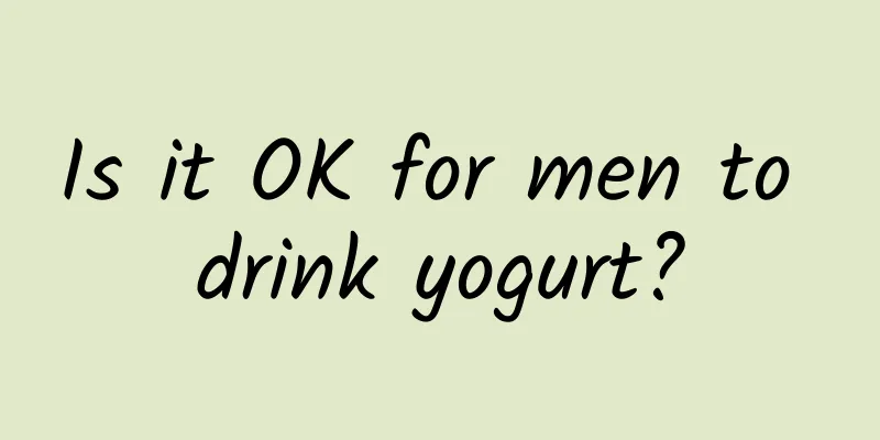 Is it OK for men to drink yogurt?