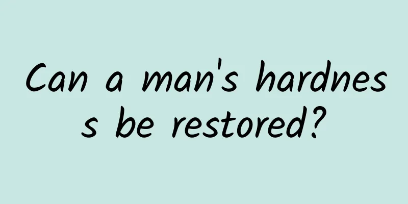 Can a man's hardness be restored?