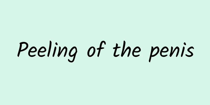 Peeling of the penis