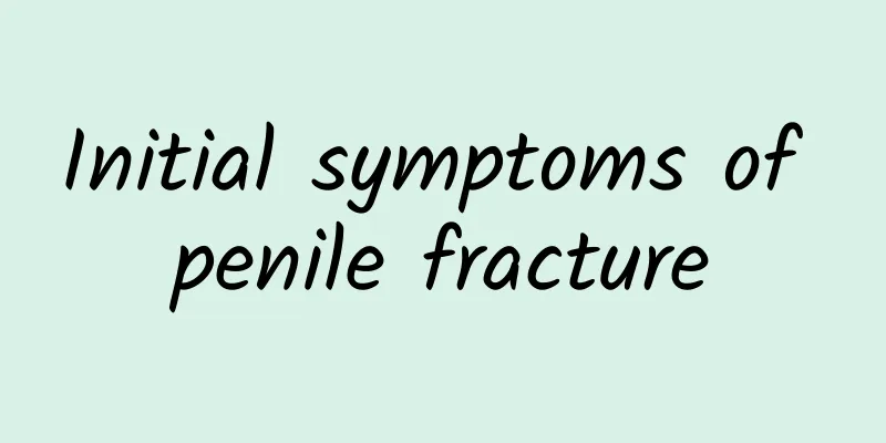 Initial symptoms of penile fracture
