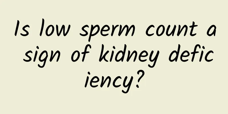 Is low sperm count a sign of kidney deficiency?