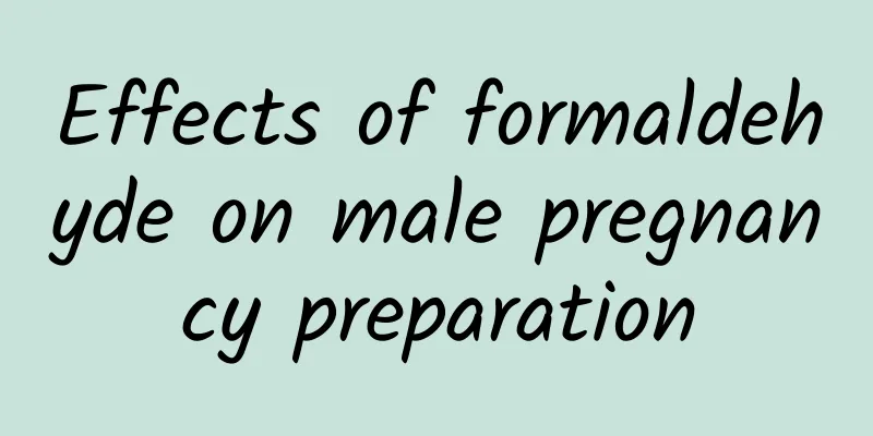 Effects of formaldehyde on male pregnancy preparation