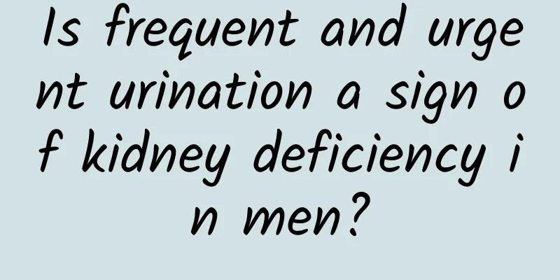 Is frequent and urgent urination a sign of kidney deficiency in men?