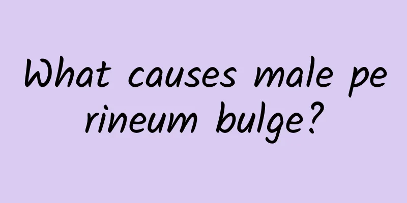 What causes male perineum bulge?