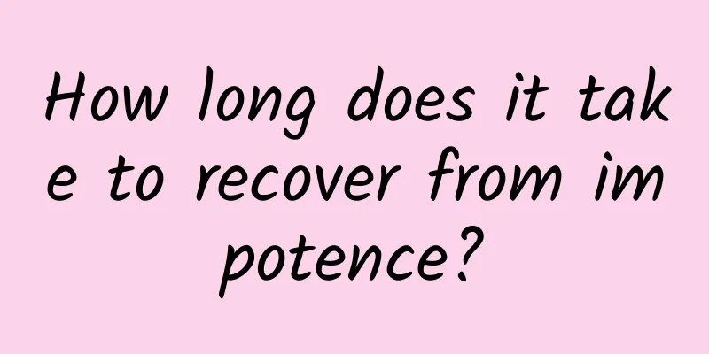 How long does it take to recover from impotence?