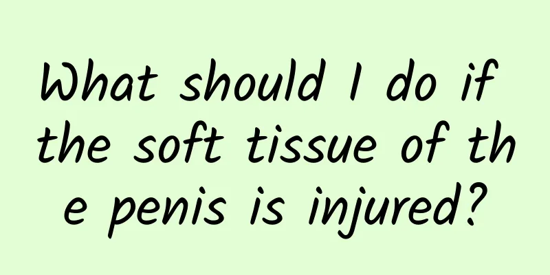 What should I do if the soft tissue of the penis is injured?