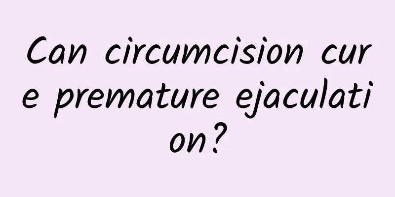 Can circumcision cure premature ejaculation?