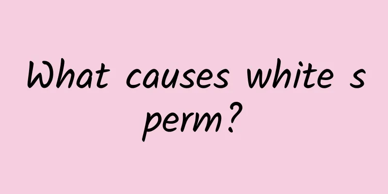 What causes white sperm?