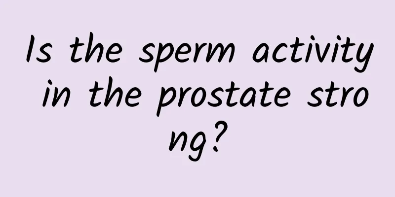 Is the sperm activity in the prostate strong?