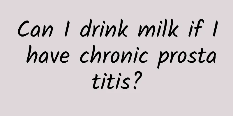 Can I drink milk if I have chronic prostatitis?