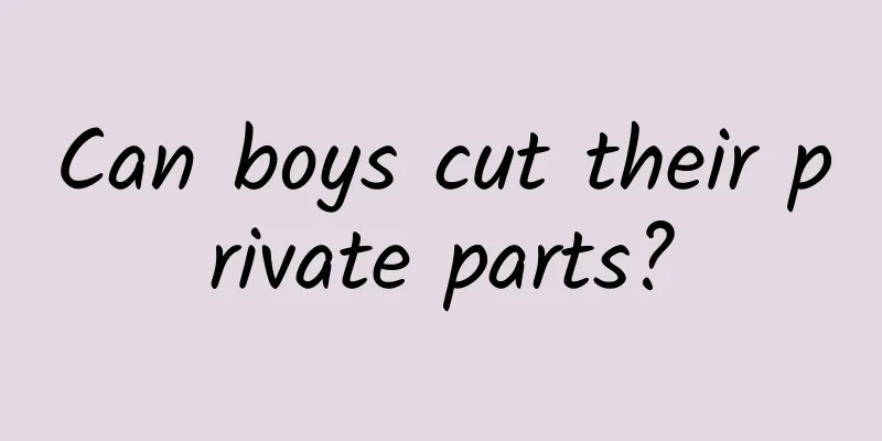 Can boys cut their private parts?