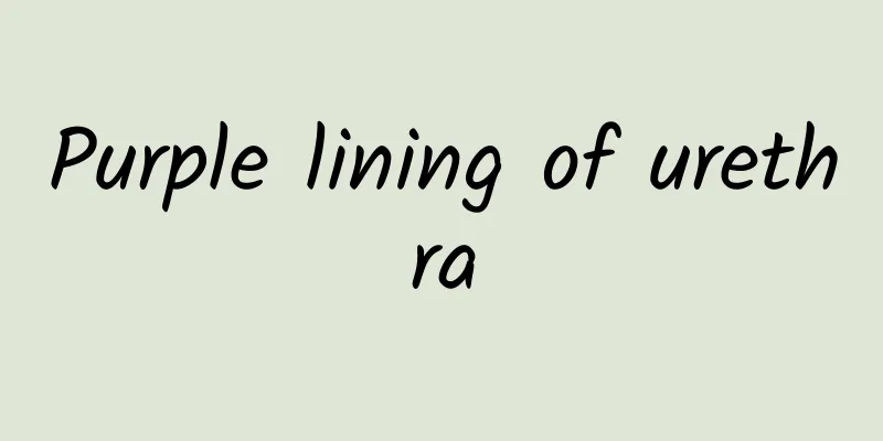Purple lining of urethra
