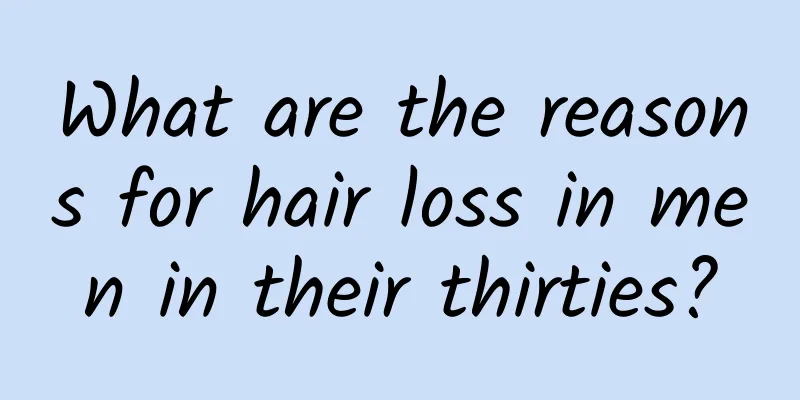 What are the reasons for hair loss in men in their thirties?