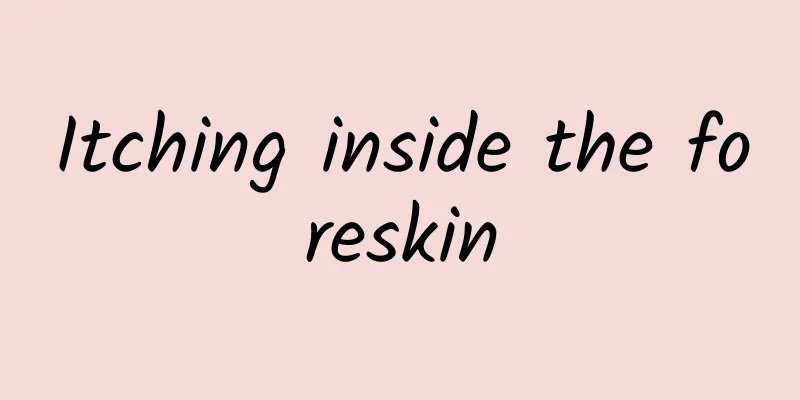 Itching inside the foreskin