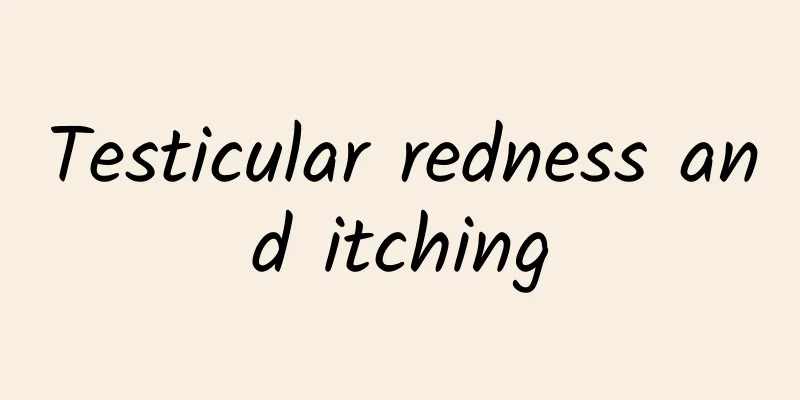 Testicular redness and itching