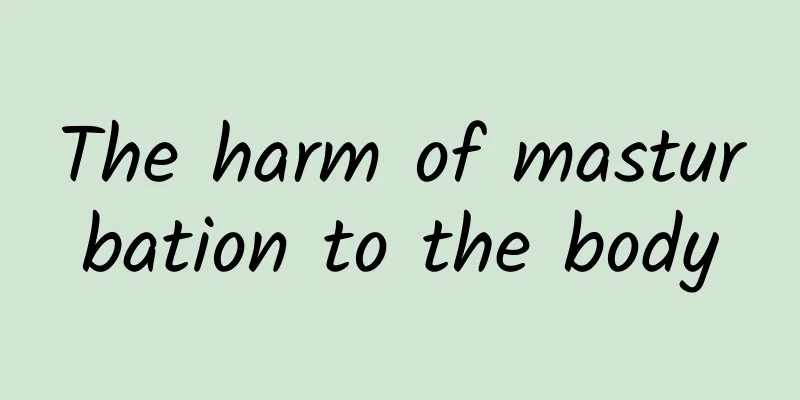 The harm of masturbation to the body