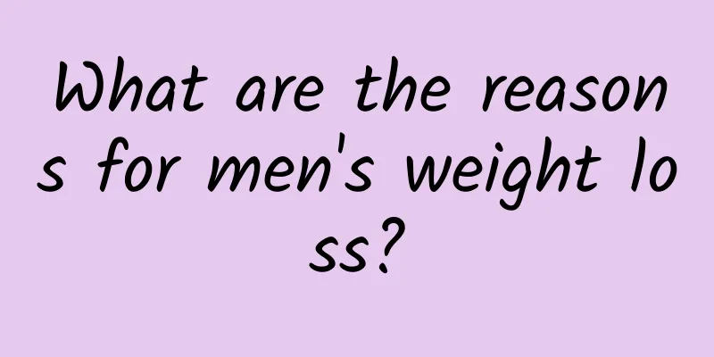 What are the reasons for men's weight loss?
