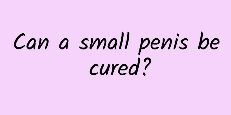 Can a small penis be cured?