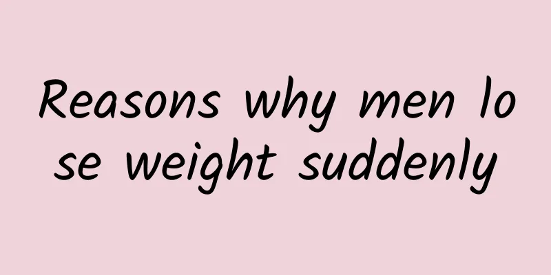Reasons why men lose weight suddenly