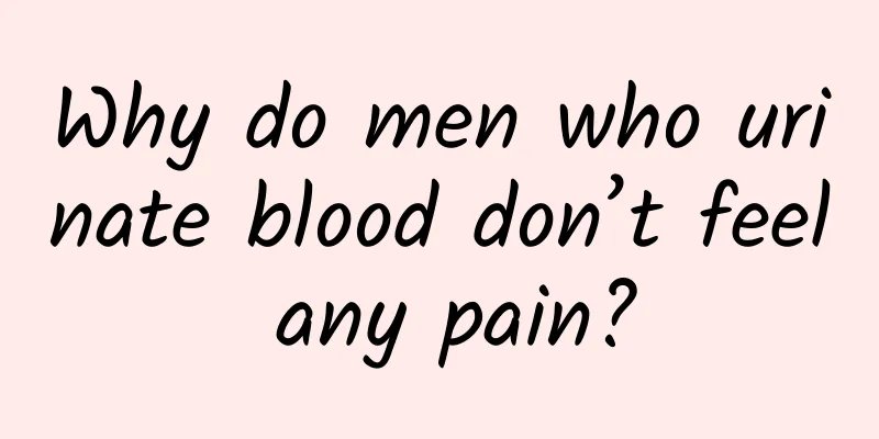 Why do men who urinate blood don’t feel any pain?
