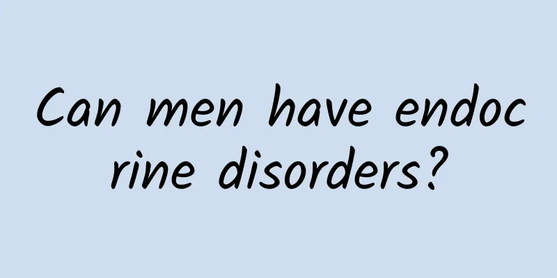 Can men have endocrine disorders?