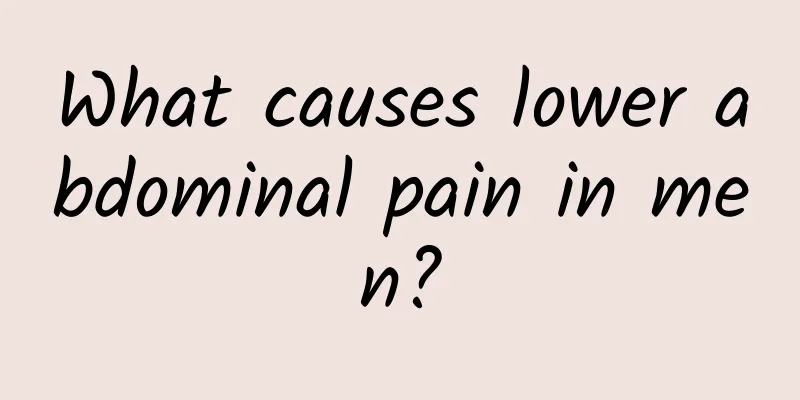 What causes lower abdominal pain in men?