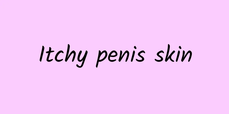 Itchy penis skin