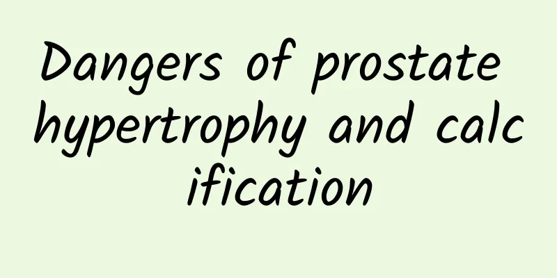 Dangers of prostate hypertrophy and calcification