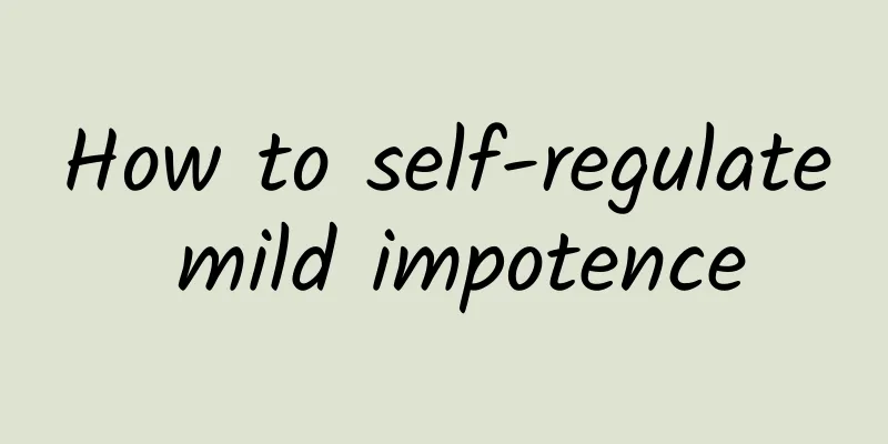 How to self-regulate mild impotence