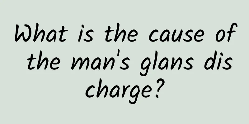 What is the cause of the man's glans discharge?