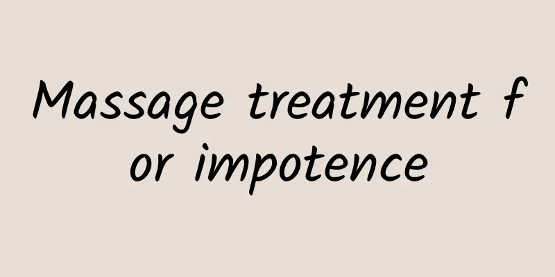 Massage treatment for impotence