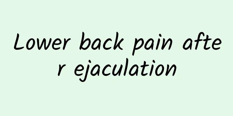 Lower back pain after ejaculation