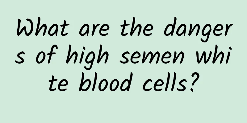 What are the dangers of high semen white blood cells?