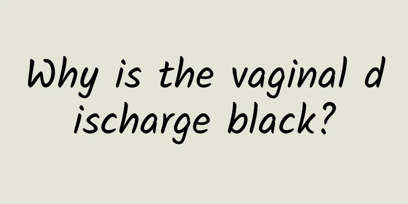 Why is the vaginal discharge black?