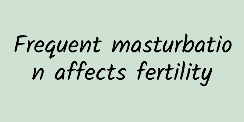 Frequent masturbation affects fertility