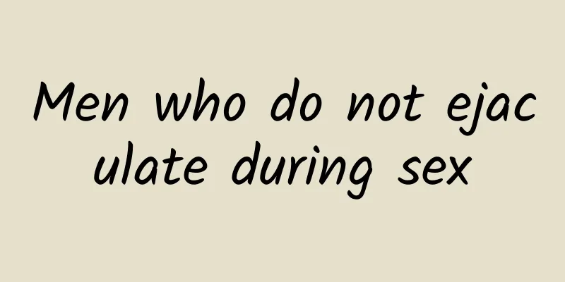 Men who do not ejaculate during sex