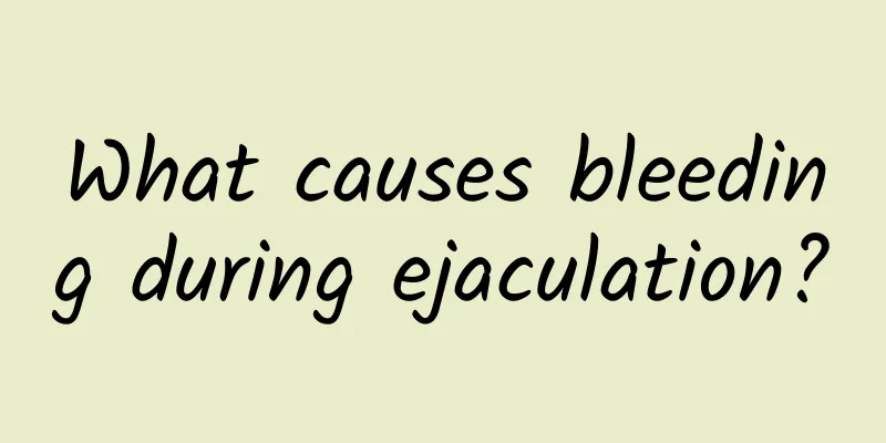 What causes bleeding during ejaculation?