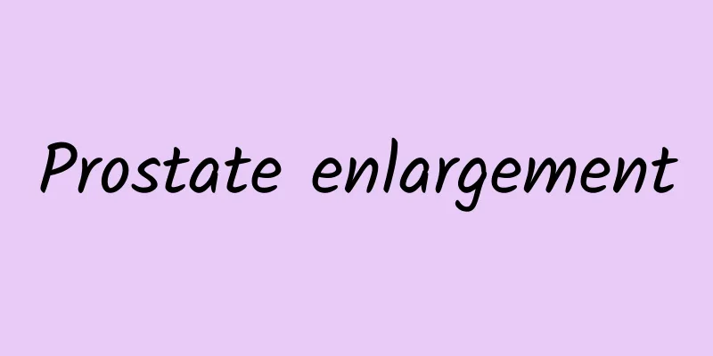 Prostate enlargement