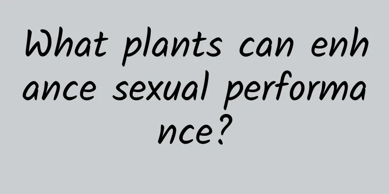 What plants can enhance sexual performance?