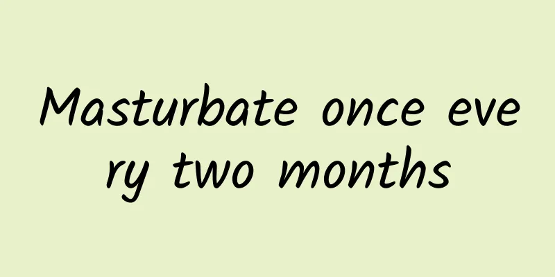 Masturbate once every two months