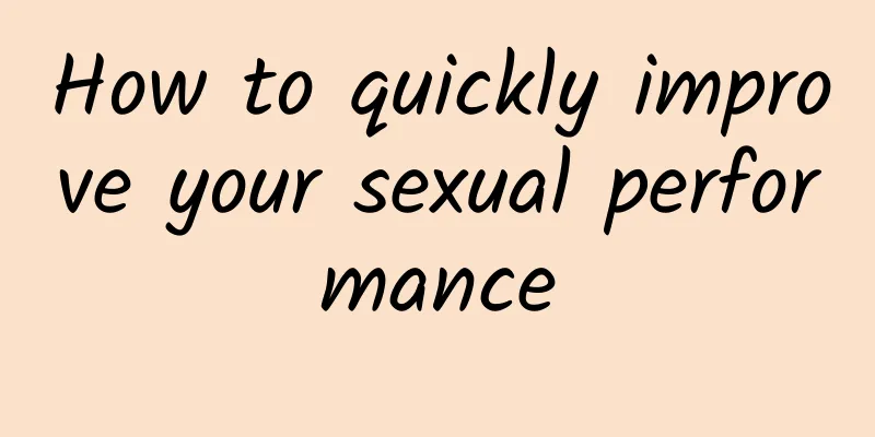 How to quickly improve your sexual performance