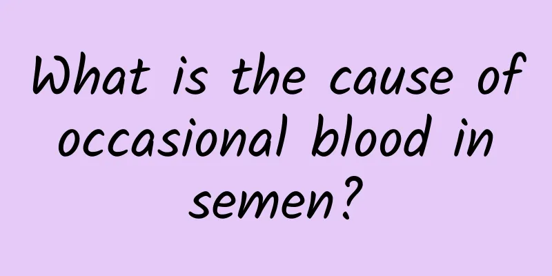 What is the cause of occasional blood in semen?