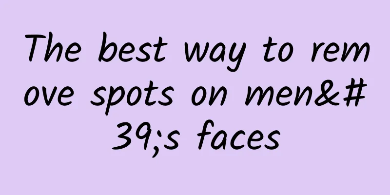 The best way to remove spots on men's faces