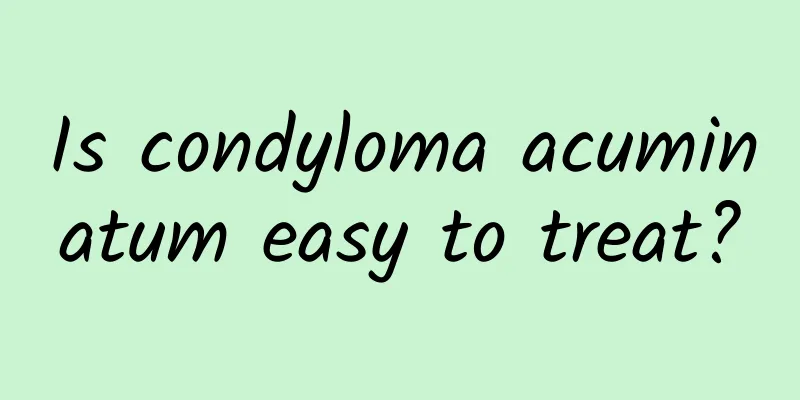 Is condyloma acuminatum easy to treat?