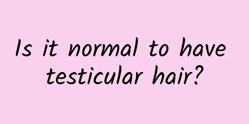 Is it normal to have testicular hair?
