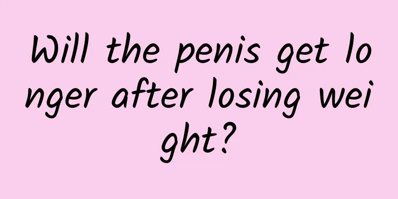 Will the penis get longer after losing weight?